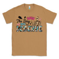 Toasted Coconut have the day you deserve Classic Tee - Artiststas