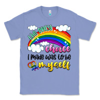 Colony Blue the only choice i made was to be myself Classic Tee - Artiststas