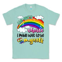 Seafoam the only choice i made was to be myself Classic Tee - Artiststas