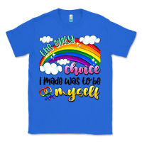 True Royal the only choice i made was to be myself Classic Tee - Artiststas