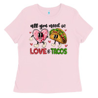 Bubblegum Pink all you need is love and tacos Ladies Tee - MaliasSmallBusiness