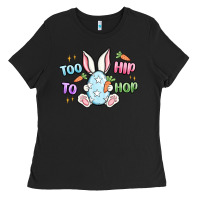 Black too hip to hop easter Ladies Tee - MaliasSmallBusiness
