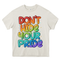 Cream dont hide your pride Heavy Core Tee - MaliasSmallBusiness