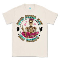Natural good moms say bad words Classic Tee - Artiststas