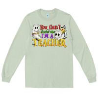 Matcha You Can't Scare Me I'm a Teacher Long Sleeve Tee - texasbilliewilder