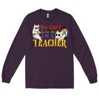 Plum You Can't Scare Me I'm a Teacher Long Sleeve Tee - texasbilliewilder