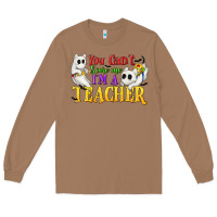 Toasted Coconut You Can't Scare Me I'm a Teacher Long Sleeve Tee - texasbilliewilder