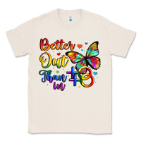 Natural better out than in Classic Tee - Artiststas