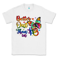 White better out than in Classic Tee - Artiststas