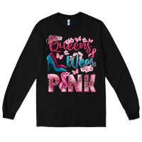 Black Queens wear pink Breast Cancer Long Sleeve Tee - NancyCooperArtShop
