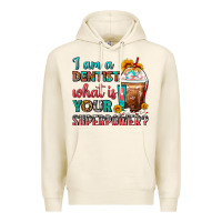 Tofu I Am A Dentist What Is Your Superpower Frappe Premium Hoodie - FaDigitalArtStudio