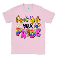 Bubblegum Pink don't hide your pride Classic Tee - Artiststas