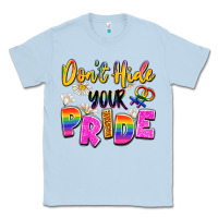 Dusty Blue don't hide your pride Classic Tee - Artiststas