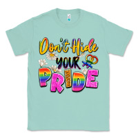 Seafoam don't hide your pride Classic Tee - Artiststas