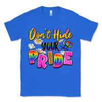 True Royal don't hide your pride Classic Tee - Artiststas