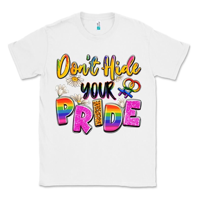 Don't Hide Your Pride Classic Tee by Artiststas | Teevron