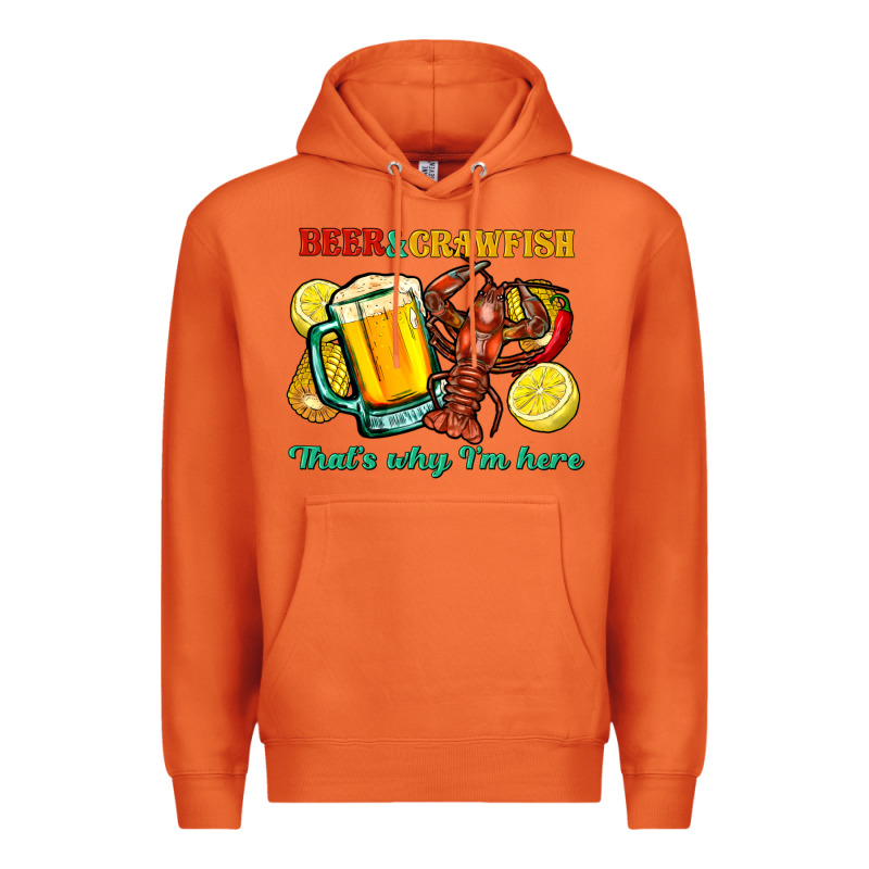 Beer&crawfish That's Why I'm Here Premium Hoodie by FaDigitalArtStudio | Teevron