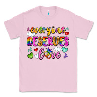 Bubblegum Pink everyone deserves love Classic Tee - Artiststas
