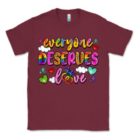 Burgundy everyone deserves love Classic Tee - Artiststas