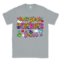 Heather Grey everyone deserves love Classic Tee - Artiststas