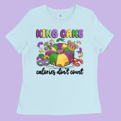 King Cake Calories Don't Count Ladies Tee Designed By Maliassmallbusiness