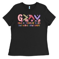 God Is Greater Than The Highs And Lows Ladies Tee | Teevron