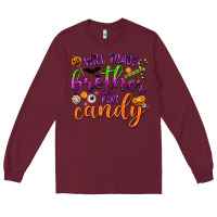 Burgundy Will Trade Brother for Candy Long Sleeve Tee - texasbilliewilder