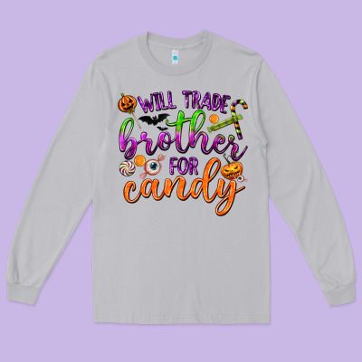 Will Trade Brother For Candy Long Sleeve Tee Designed By Texasbilliewilder