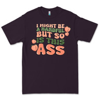 Plum i might be a handful but so is this ass Premium Tee - MaliasSmallBusiness
