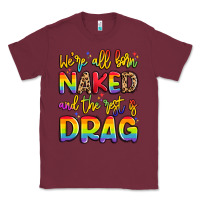 Burgundy we're all naked and the rest is drag Classic Tee - Artiststas