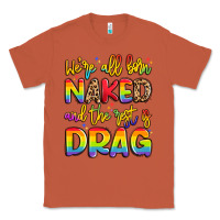 Copper we're all naked and the rest is drag Classic Tee - Artiststas