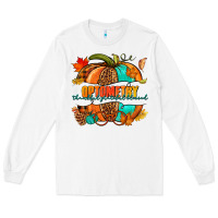 White optometry thankful grateful blessed pumpkin Long Sleeve Tee - NancyCooperArtShop