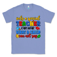 Colony Blue only a special teacher can hear what a child can n Classic Tee - Artiststas