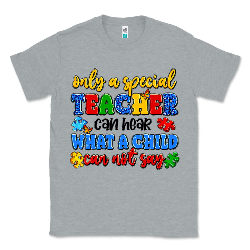 Only A Special Teacher Can Hear What A Child Can N Classic Tee by Artiststas | Teevron