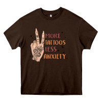 Chocolate Brown more tattoos less anxiety Heavy Core Tee - MaliasSmallBusiness