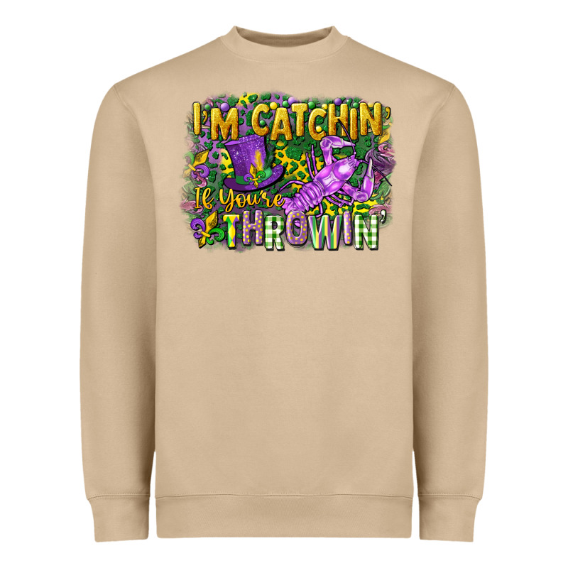 Im Catchin If Youre Throwin Heavyweight Sweatshirt by CowGirlArtShop | Teevron