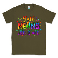 Army Green y all means all y all Classic Tee - Artiststas