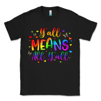 Black y all means all y all Classic Tee - Artiststas