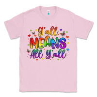 Bubblegum Pink y all means all y all Classic Tee - Artiststas