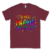 Burgundy y all means all y all Classic Tee - Artiststas