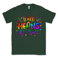 Sports Green y all means all y all Classic Tee - Artiststas