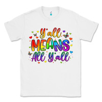 White y all means all y all Classic Tee - Artiststas