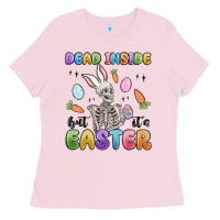 Bubblegum Pink dead inside but it's easter Ladies Tee - MaliasSmallBusiness
