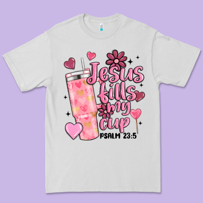 Valentine Jesus Fills My Cup Premium Tee Designed By Maliassmallbusiness