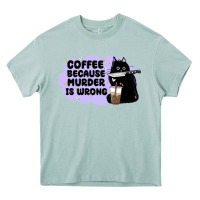 Arona coffee because murder is wrong Heavy Core Tee - MaliasSmallBusiness