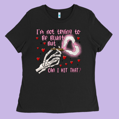 Not To Be Blunt But Can I Hit Ladies Tee Designed By Maliassmallbusiness