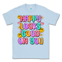 Dusty Blue happy looks good on you Classic Tee - Artiststas