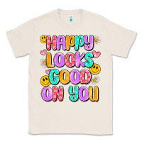 Natural happy looks good on you Classic Tee - Artiststas