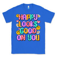 True Royal happy looks good on you Classic Tee - Artiststas