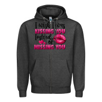 Charcoal Heather I wish i was kissing you instead of missing you Zipper Hoodie - FaDigitalArtStudio